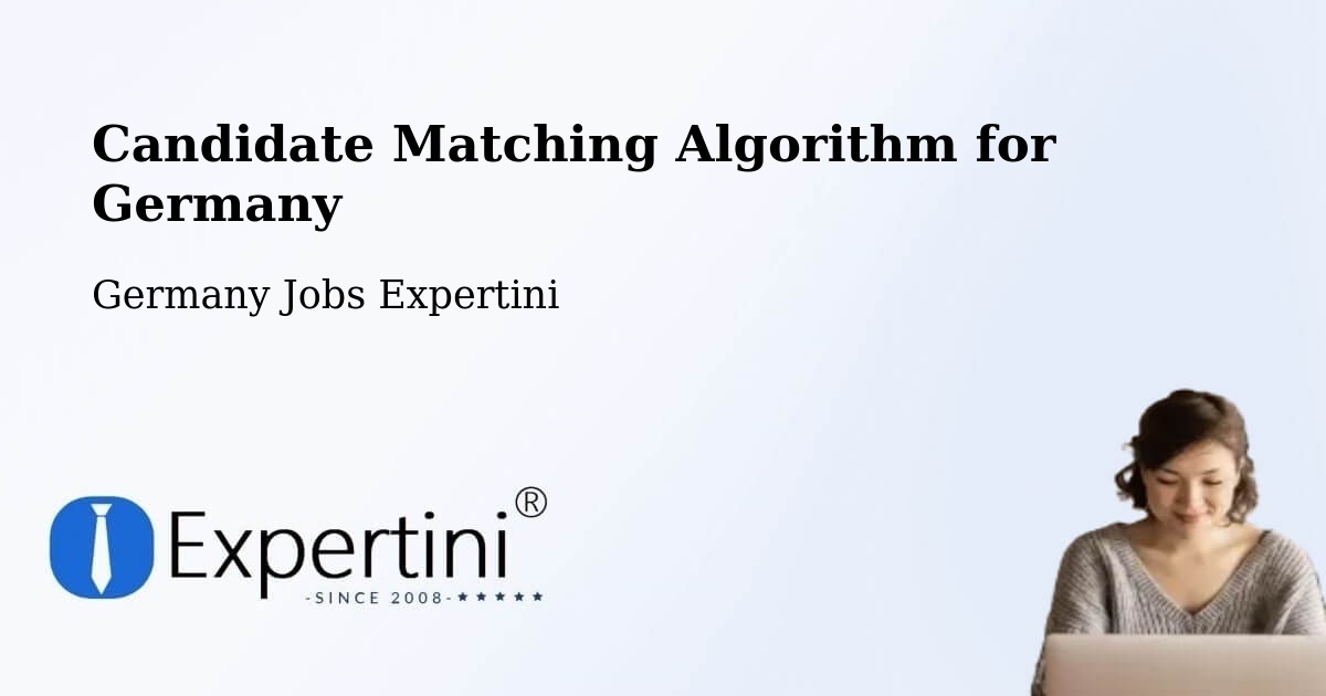 Candidate Matching Algorithm Overview – Eutin - Germany Jobs Expertini