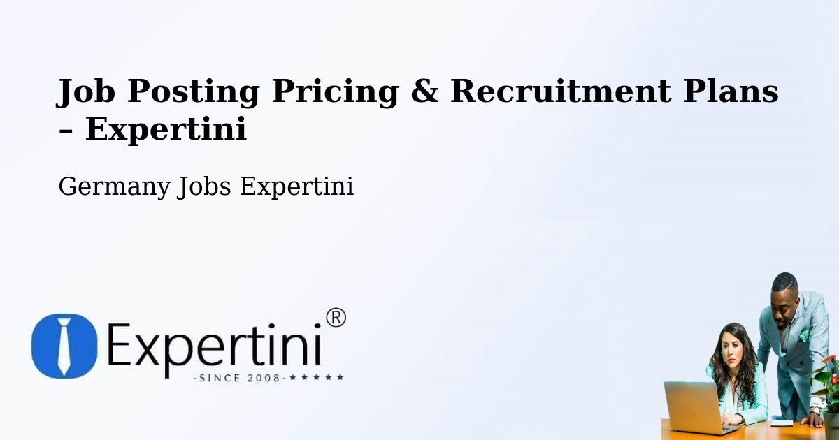 Job Posting Pricing & Recruitment Plans – Eutin - Eutin, Germany Jobs Expertini